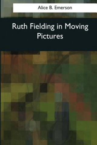Boek Ruth Fielding in Moving Pictures Alice B Emerson