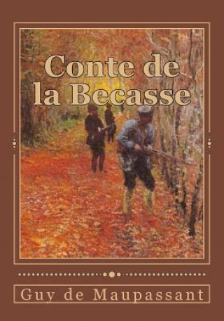 Книга Conte de la Becasse Guy de Maupassant