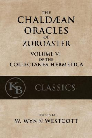 Book The Chaldean Oracles of Zoroaster W Wynn Westcott