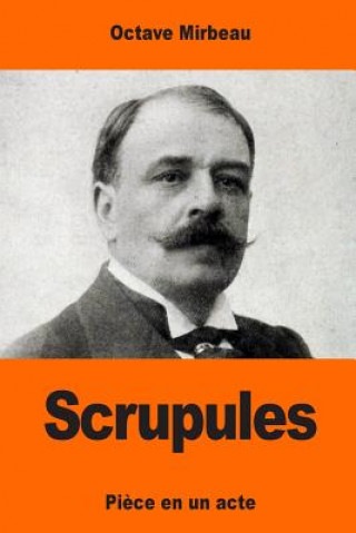 Knjiga Scrupules Octave Mirbeau