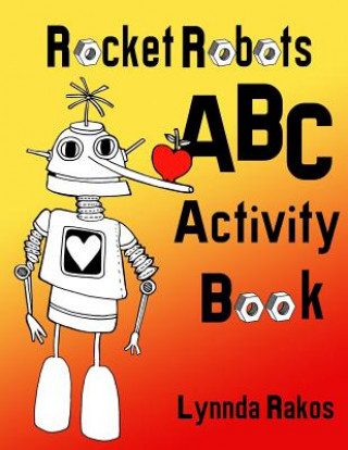 Knjiga Rocket Robots Activity Book Lynnda Rakos