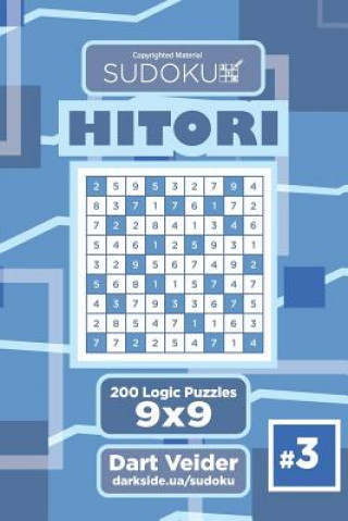 Kniha Sudoku Hitori - 200 Logic Puzzles 9x9 (Volume 3) Dart Veider
