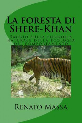 Kniha La foresta di Shere-Khan: Saggio sulla filosofia naturale della ecologia del comportamento Renato Massa