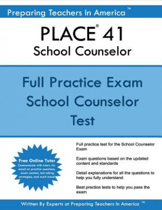 Livre PLACE 41 School Counselor: PLACE School Counselor Preparing Teachers in America