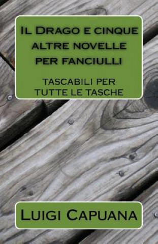 Βιβλίο Il Drago e cinque altre novelle per fanciulli Luigi Capuana