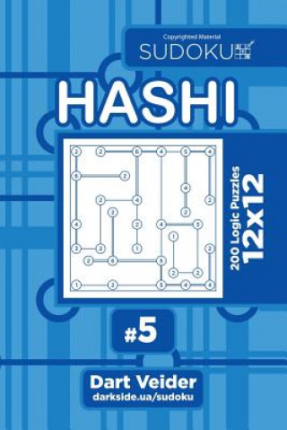 Kniha Sudoku Hashi - 200 Logic Puzzles 12x12 (Volume 5) Dart Veider