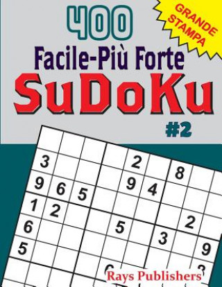 Carte 400 Facile-Pi? Forte SuDoKu #2 Rays Publishers