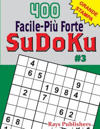 Carte 400 Facile-Pi? Forte SuDoKu #3 Rays Publishers