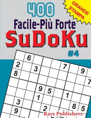 Carte 400 Facile-Pi? Forte SuDoKu #4 Rays Publishers