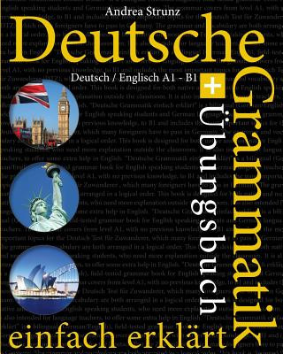 Книга Deutsche Grammatik Einfach Erklärt: Grammatik + Übungsbuch Deutsch / Englisch A1 - B1 Andrea Strunz