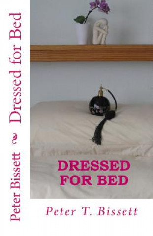 Knjiga Dressed for Bed Peter T Bissett