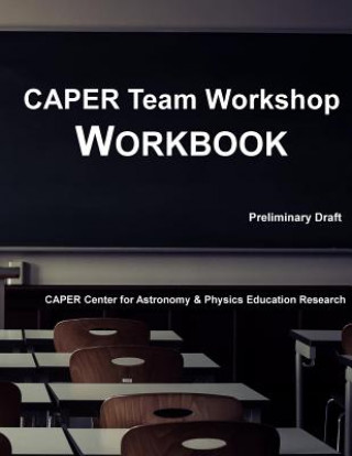 Knjiga CAPER Team Workshop Workbook Caper Center for Astronomy &amp; Physics Edu