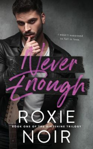 Knjiga Never Enough Roxie Noir
