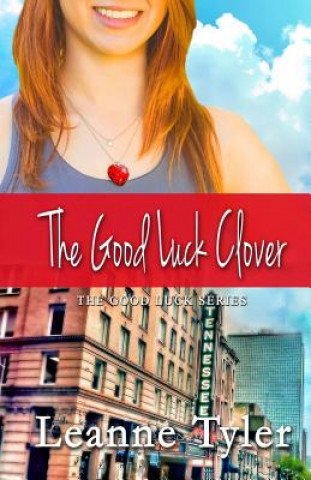Könyv The Good Luck Clover Leanne Tyler