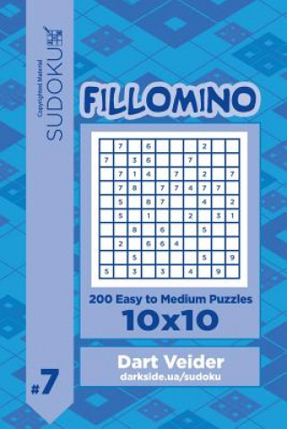 Kniha Sudoku Fillomino - 200 Easy to Medium Puzzles 10x10 (Volume 7) Dart Veider