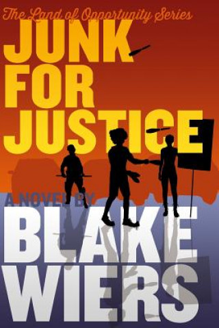 Kniha Junk for Justice Blake Wiers