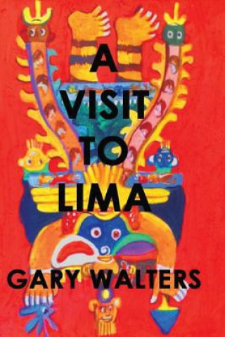 Buch A Visit to Lima Gary Walters