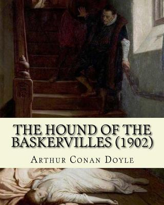 Carte The Hound of the Baskervilles (1902). By: Arthur Conan Doyle, illustrated By: Sidney Paget: The Hound of the Baskervilles is the third of the crime no Arthur Conan Doyle
