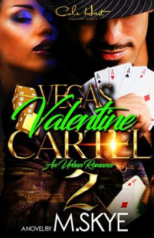 Könyv Vegas Valentine Cartel 2: An Urban Romance M Skye