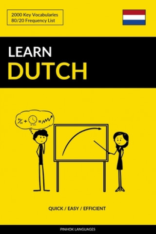 Kniha Learn Dutch - Quick / Easy / Efficient Pinhok Languages