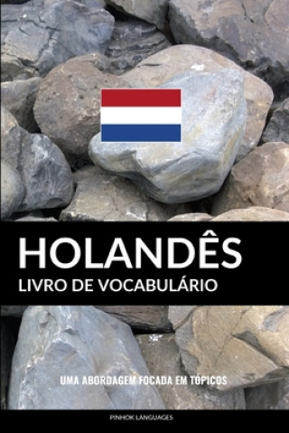 Książka Livro de Vocabulário Holand?s: Uma Abordagem Focada Em Tópicos Pinhok Languages