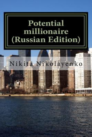 Könyv Potential Millionaire (Russian Edition) Nikita Alfredovich Nikolayenko