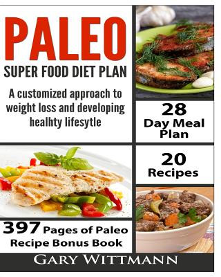Carte Paleo Super Food Diet Plan, Bonus book New Edition Gary L Wittmann