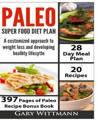 Knjiga Paleo Super Food Diet Plan, Bonus book New Edition Gary L Wittmann