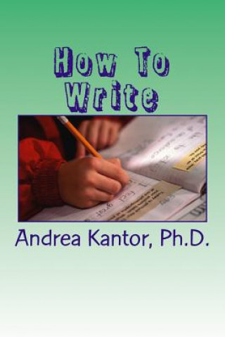 Knjiga How To Write Andrea Kantor