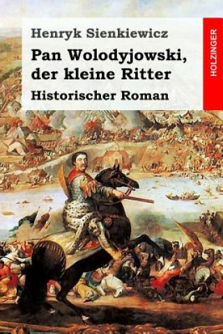 Buch Pan Wolodyjowski, der kleine Ritter: Historischer Roman Henryk Sienkiewicz