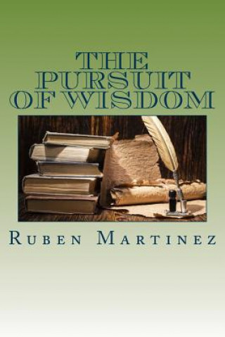 Kniha The Pursuit Of Wisdom Rubén Martínez