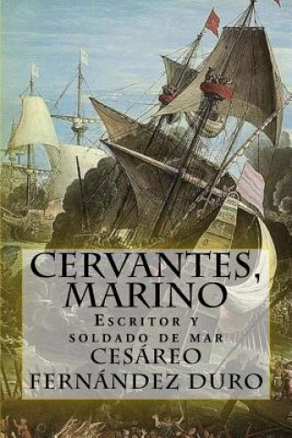 Carte Cervantes, marino Cesareo Fernandez Duro