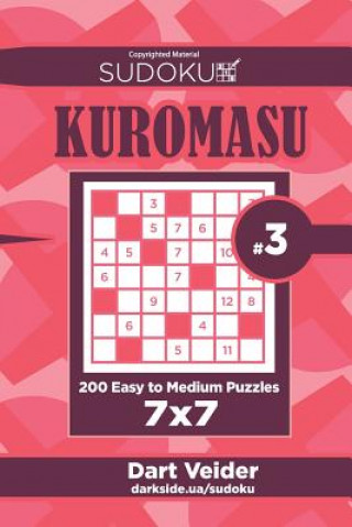 Książka Sudoku Kuromasu - 200 Easy to Medium Puzzles 7x7 (Volume 3) Dart Veider