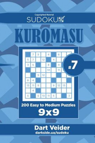 Książka Sudoku Kuromasu - 200 Easy to Medium Puzzles 9x9 (Volume 7) Dart Veider