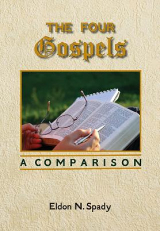Boek The Four Gospels: A Comparison Eldon N Spady