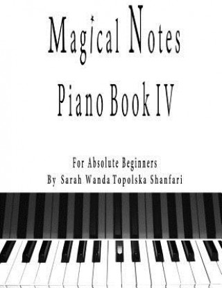 Książka Magical Notes piano book IV: For absolute beginners Sarah Wanda Topolska Shanfari