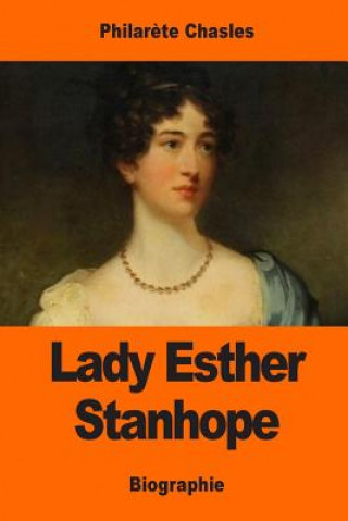 Книга Lady Esther Stanhope Philarete Chasles