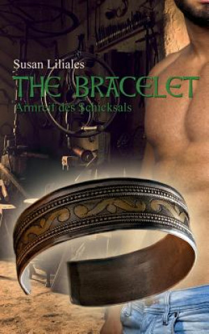 Kniha The Bracelet - Armreif Des Schicksals Susan Liliales