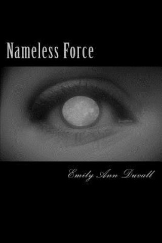 Knjiga Nameless Force Emily Ann Duvall