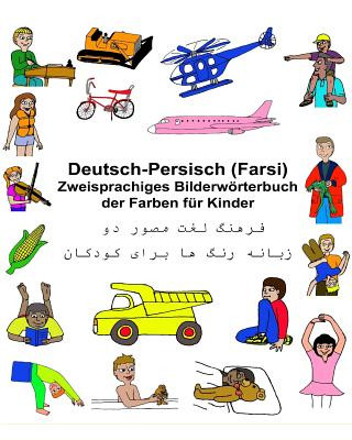 Kniha Deutsch-Persisch (Farsi) Zweisprachiges Bilderwörterbuch der Farben für Kinder Richard Carlson Jr