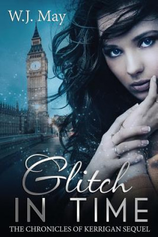 Carte Glitch in Time: Paranormal Romance Fantasy W J May