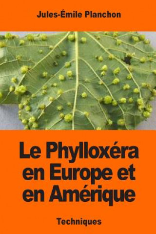 Kniha Le Phylloxéra en Europe et en Amérique Jules-Emile Planchon