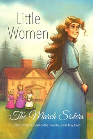 Книга Little Women: The March Sisters Dani Jones