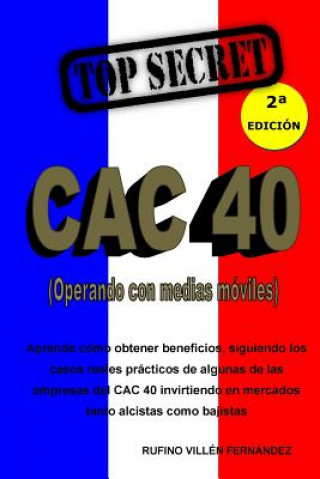 Kniha Top Secret: Cac 40 (Operando Con Medias Móviles) Rufino Villen Fernandez