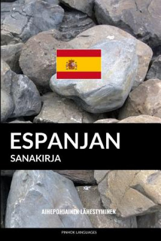 Kniha Espanjan sanakirja: Aihepohjainen lähestyminen Pinhok Languages