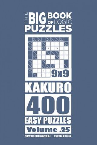 Książka Big Book of Logic Puzzles - Kakuro 400 Easy (Volume 25) Mykola Krylov