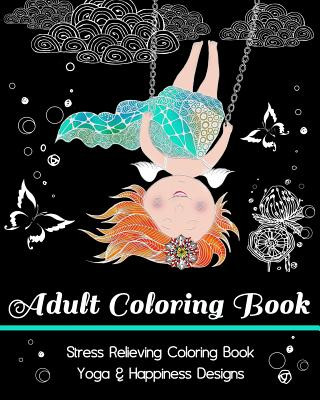 Książka Adult Coloring Book: Stress Relieving Coloring Book: Yoga & Happiness Designs MS Lana Karr