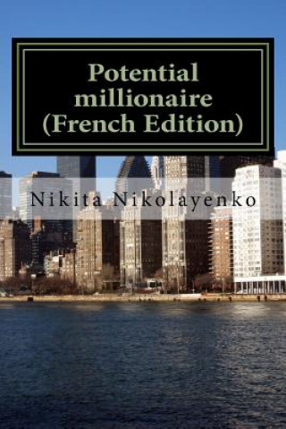 Könyv Potential millionaire (French Edition) Nikita Alfredovich Nikolayenko