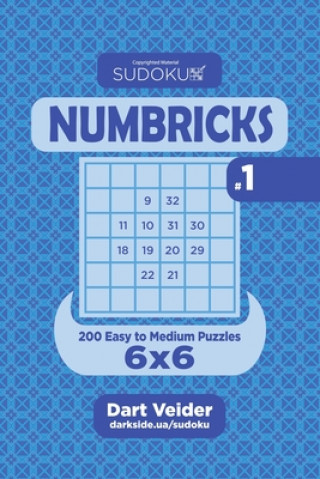 Carte Sudoku Numbricks- 200 Easy to Medium Puzzles 6x6 (Volume 1) Dart Veider