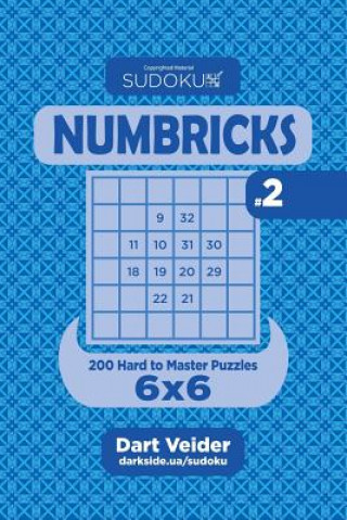 Kniha Sudoku Numbricks - 200 Hard to Master Puzzles 6x6 (Volume 2) Dart Veider